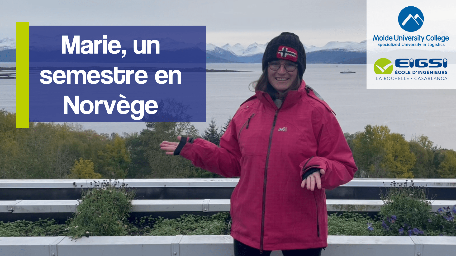 Vidéo : Marie, un semestre à Molde University en Norvège