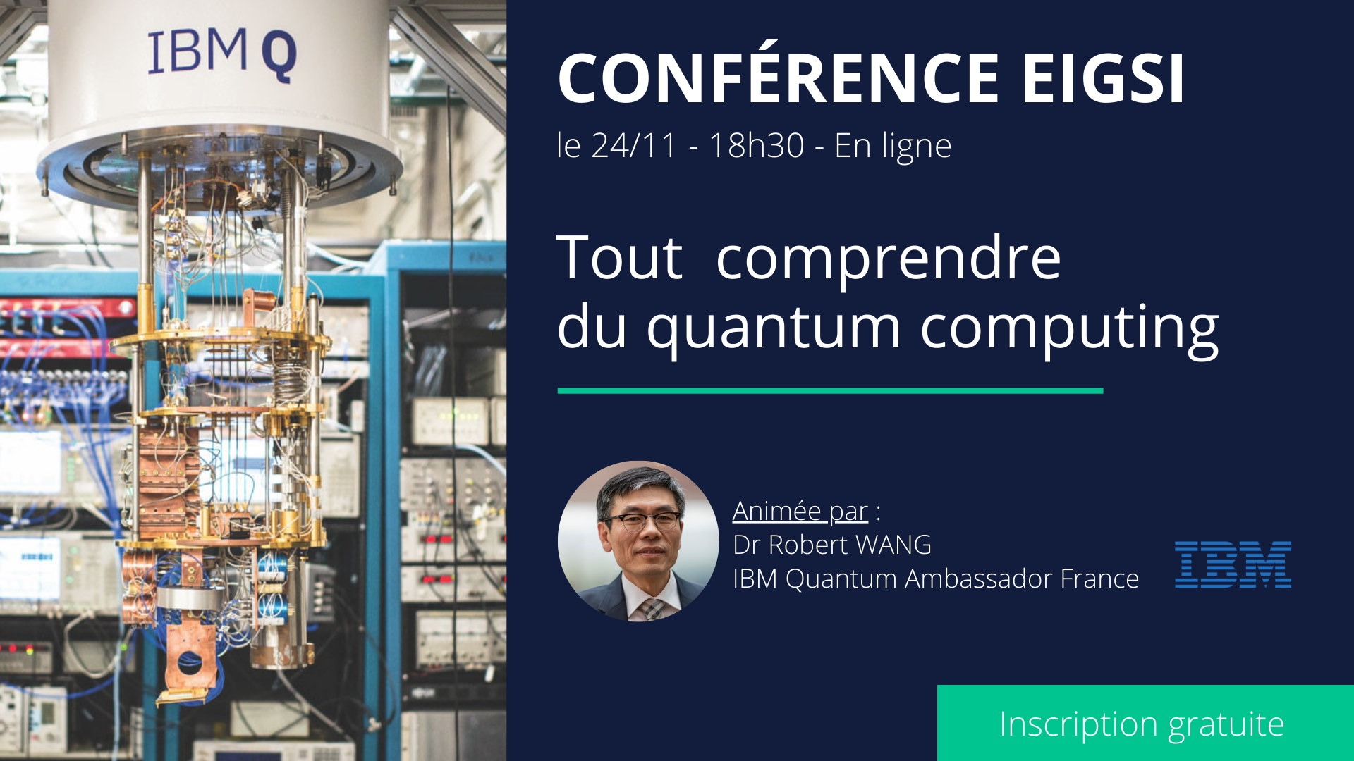 24/11 [CONFERENCE EIGSI] : Quantum Computing. Invité Dr Robert WANG